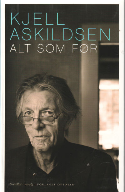 Alt som før. Utvalg og forord ved Terje Holtet…