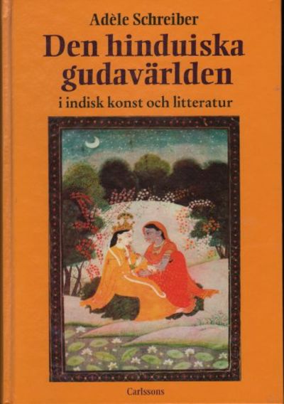 DEN HINDUISKA GUDAVÄRLDEN. I indisk konst och…