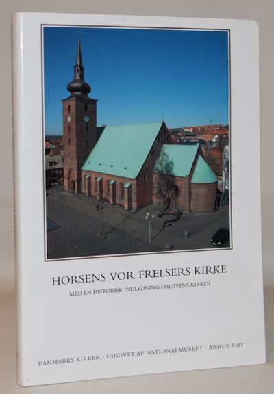 Danmarks Kirker. Århus Amt. Hefte 55-57: Horsens…