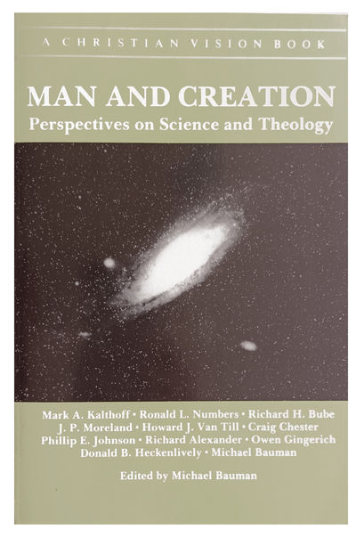 Man and Creation; Perspectives on Science and Theology.