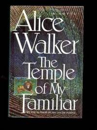 THE TEMPLE OF MY FAMILIAR by Walker, Alice - 1989.