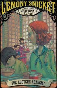 The Austere Academy. Lemony Snicket
