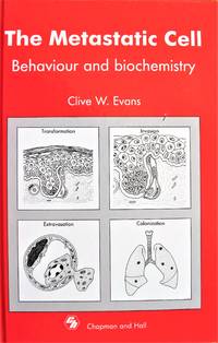 The Metastatic Cell. Behaviour and Biochemistry.