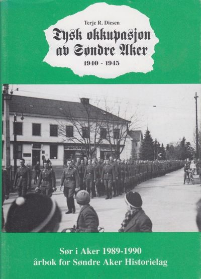 Tysk okkupasjon av Søndre Aker 1940 - 1945.