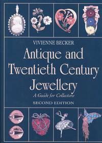 Antique and Twentieth-century Jewellery: A Guide for Collectors by Becker, Vivienne