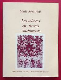cover of LOS TOLTECAS EN TIERRAS CHICHIMECAS
