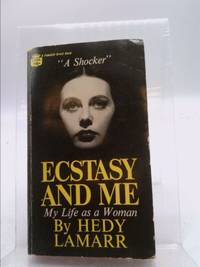 Ecstasy and Me by Hedy Lamarr - 1967