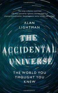 image of The Accidental Universe: The World You Thought You Knew