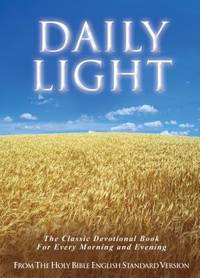 Daily Light on the Daily Path : The Classic Devotional Book for Every Morning and Evening in the...