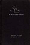 Silver by New York Makers: Late 17th Century to 1900