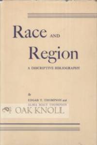 RACE AND REGION, A DESCRIPTIVE BIBLIOGRAPHY COMPILED WITH SPECIAL REFERENCE TO THE RELATIONS...