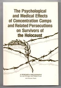 image of The Psychological and Medical Effects of Concentration Camps and Related Persecutions on Survivors of the Holocaust: A Research Bibliography