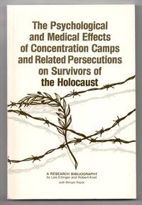 The  Psychological and Medical Effects of Concentration Camps and Related Persecutions on Survivors of the Holocaust: A Research Bibliography