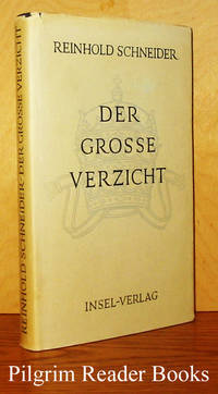 Der Grosse Verzicht by Schneider, Reinhold - 1950