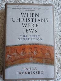 When Christians Were Jews - The First Generation