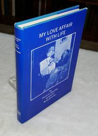 My Love Affair With Life by Stauffer, Oscar S. (As told to Ruth Zimmer)