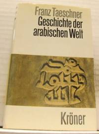Geschichte der arabischen Welt. Mit einem Beitrag…