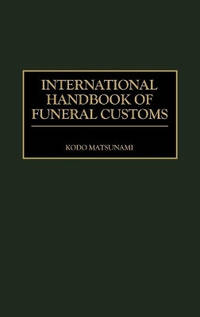 International Handbook of Funeral Customs