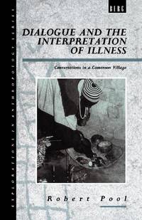 Dialogue and the Interpretation of Illness : Conversations in a Cameroon Village