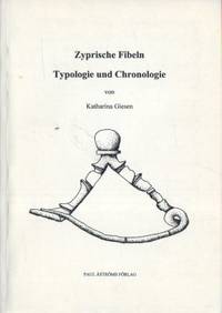 Zyprische Fibeln. Typologie und Chronologie.