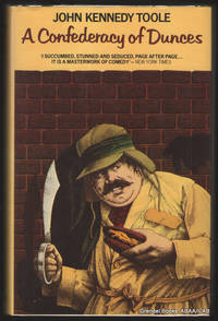 A Confederacy of Dunces. by TOOLE, John Kennedy - 1981