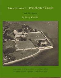Excavations at Portchester Castle, Vol II: Saxon: 2 (Antiq-RR)