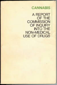 Cannabis : A Report of the Commission of Inquiry Into the Non-Medical Use of Drugs
