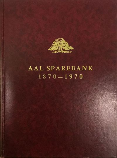 Banken og bygda. Aal Sparebank 1870-1945.…