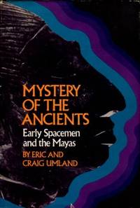 image of Mystery Of The Ancients: Early Spacemen And The Mayas