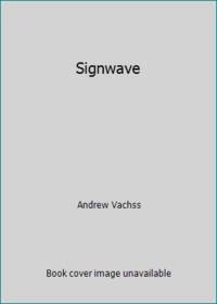 Signwave by Andrew Vachss - 2015