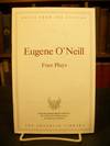 Eugene O'Neill: Four Plays, Notes from the Editors, from the Limited Edition Collection, The 100 Greatest Masterpieces of American Literature