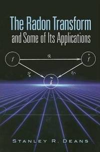 The Radon Transform and Some of Its Applications