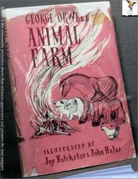 Animal Farm: A Fairy Story by George Orwell - 1954