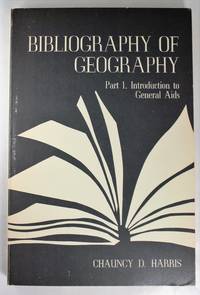 Bibliography of geography by Chauncy Dennison Harris - 1976