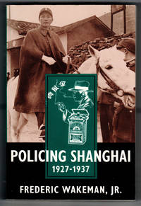 cover of Policing Shanghai, 1927-1937 (Philip E.Lilienthal Books)