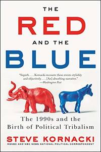 cover of The Red and the Blue: The 1990s and the Birth of Political Tribalism