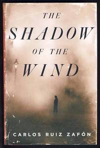 The Shadow of the Wind by Zafon, Carlos Ruiz - 2004