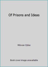 Of Prisons and Ideas
