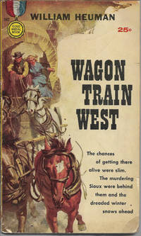 Wagon Train West by William Heuman - 1959