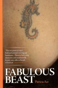 Fabulous Beast. by Patricia Ace - Paperback - 2013 - from Inanna Rare Books Ltd. (SKU: 43454AB)