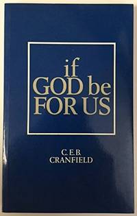 If God Be For Us: A Collection of Sermons by C. E. B. Cranfield