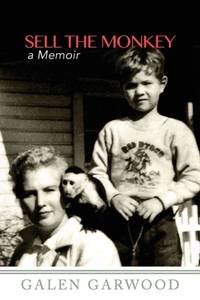 Sell The Monkey, : A Memoir