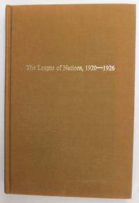 The years of opportunity: The League of Nations, 1920-1926