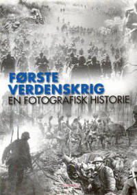 Første verdenskrig. En fotografisk historie