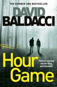 Hour Game (King and Maxwell) by David Baldacci - 2019-11-14