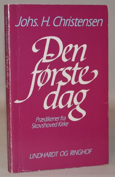 Den første dag - prædikener fra Skovshoved Kirke.