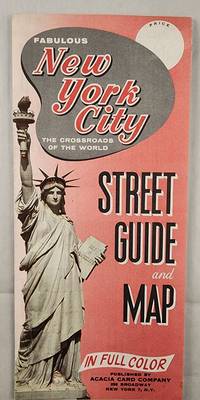 Fabulous New York City The Crossroads of the World Street Guide and Map in Full Color