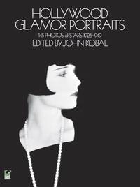 image of Hollywood Glamor Portraits: 145 Portraits of Stars, 1926-49