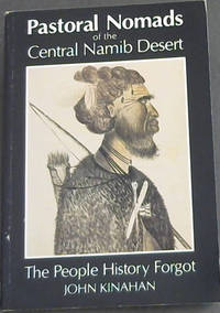 image of Pastoral Nomads of the Central Namib Desert : The People History Forgot