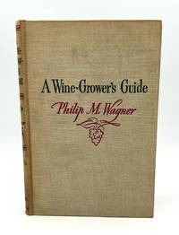 [WINE] A Wine-Grower's Guide